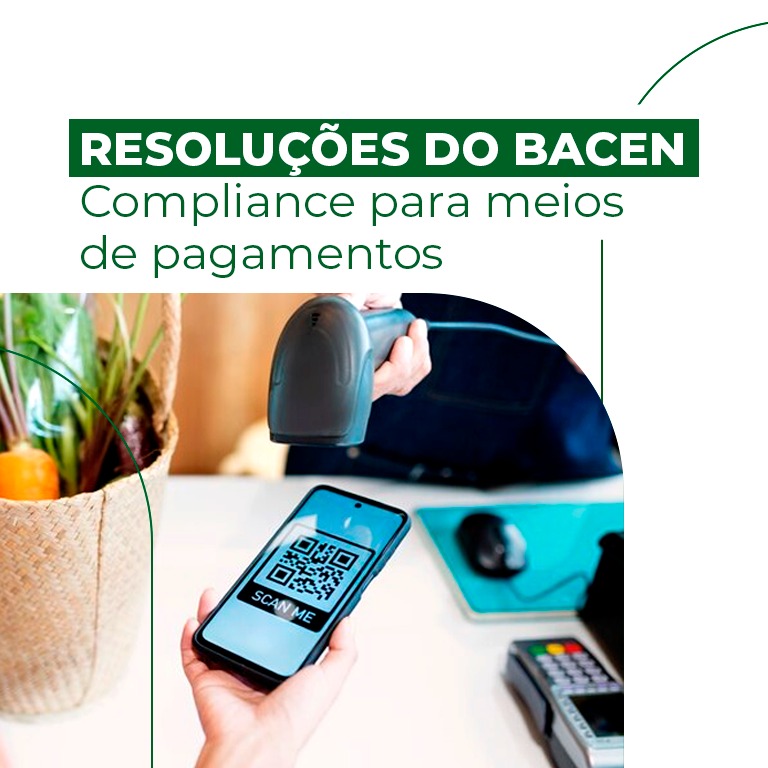 Read more about the article Resoluções do Bacen: Compliance para meios de pagamentos.
